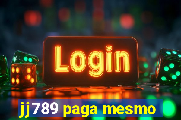 jj789 paga mesmo